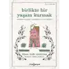 Birlikte Bir Yaşam Kurmak