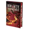 Birlikte Yanacağız (Ciltli)