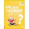 Birlikte Yaşamak Neden Güzeldir? - 123 Başla Serisi