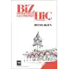 Biz İmparatorluk Geçmişimizi Hiç Unutmadık Ki