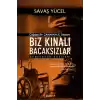 Biz Kınalı Bacaksızlar - Güneydoğu Gazileri
