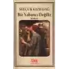 Biz Yabancı Değiliz