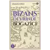 Bizans Devrinde Boğaziçi