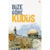 Bize Göre Kudüs