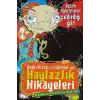 Bizim Öğretmenin Çıldırdığı Gün  Akıllı Kızlar ve Oğlanlar için Haylazlık Hikayeleri