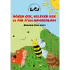 Böcek Cek, Kelebek Bek ve Arının Maceraları