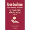 Borderline Kişilik Bozukluğu Tedavisinde İyi Psikiyatrik Yönetim Modeli El Kitabı