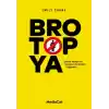 Brotopya - Silikon Vadisinin Erkekler Kulübünü Dağıtmak