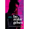 Bu Aralar Gelsen