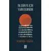 Bu Dünya İçin Yaratılmadın
