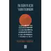 Bu Dünya İçin Yaratılmadın