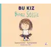 Bu Kız Biraz Sessiz