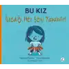 Bu Kız İstediği Her Şeyi Yapabilir!