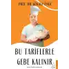 Bu Tariflerle Gebe Kalınır