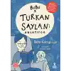 Bubu Türkan Saylanı Anlatıyor
