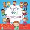 Bugün Nasıl Hissediyorsun?