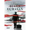 Bugün Uçmasan