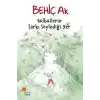 Bülbüllerin Şarkı Söylediği Yer