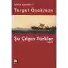 Bütün Oyunları : 1 Şu Çılgın Türkler (Tiyatro Oyunu)