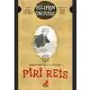 Büyük Haritacı ve Denizci: Piri Reis