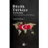 Büyük Türkiye Yolunda - Türk Dış Politikasının Güncel Meseleleri