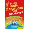 Büyüklere İklim Değişikliğini Nasıl Anlatırsın?