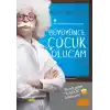 Büyüyünce Çocuk Olucam