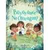Büyüyünce Ne Olacağım?