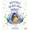 Büyüyünce Ne Olacaksın Mavi?
