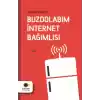 Buzdolabım İnternet Bağımlısı