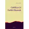 Cahiliyyeyi Farklı Okumak