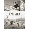 Cahiller: Karşılıklı Bir Aydınlanmanın Hikayesi
