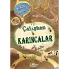 Çalışkan Karıncalar - Bu Nasıl Olabilir?