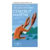 Ceberut Martin - Modern Klasikler Dizisi (Ciltli)