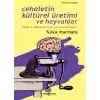 Cehaletin Kültürel Üretimi ve Hayvanlar