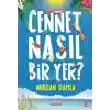 Cennet Nasıl Bir Yer?