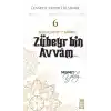 Cennetle Müjdeli 10 Sahabe - 6 Zûbeyr Bin Avvâm (R.A.)