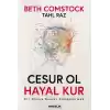 Cesur Ol Hayal Kur