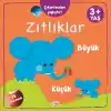 Çıkartmaları Yapıştır-Zıtlıklar (Büyük-Küçük)