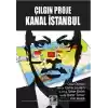 Çılgın Proje Kanal İstanbul