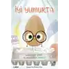 Çılgın Yiyecekler Serisi - İyi Yumurta