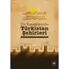 Çin Kaynaklarında Türkistan Şehirleri