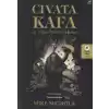 Civata Kafa ve Diğer Tuhaf Vakalar