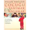 Çocuğu Tanımak ve Anlamak