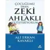 Çocuğumu Daha Zeki ve Ahlaklı Yetiştiriyorum