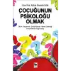 Çocuğunun Psikoloğu Olmak