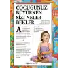 Çocuğunuz Büyürken Sizi Neler Bekler (Ciltli)