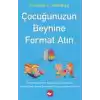 Çocuğunuzun Beynine Format Atın