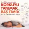 Çocuk Davranışlarındaki Korkuyu Tanımak ve Başetmek
