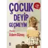 Çocuk Deyip Geçmeyin